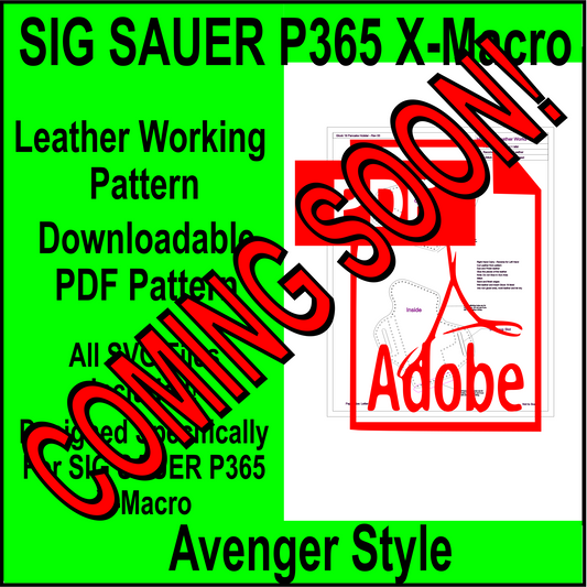 Avenger Leather Holster Pattern for Sig Sauer P365 X-Macro