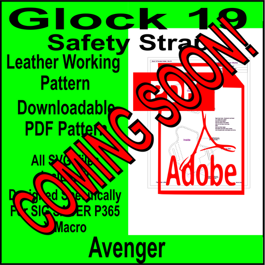 Avenger Style holster pattern for Glock 19 With Safety Strap